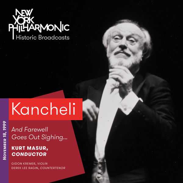 Kremer, Ragin, Masur: Kancheli - And Farewell Goes Out Sighing… Recorded 1999 (FLAC)