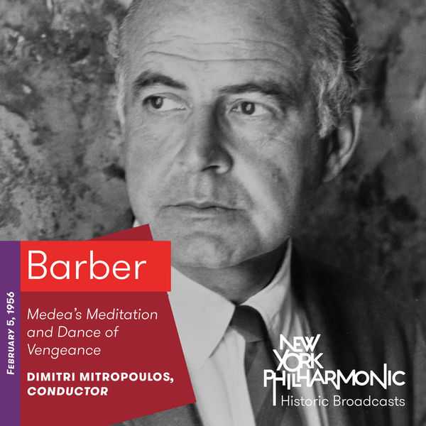 Mitropoulos: Barber - Medea's Meditation and Dance of Vengeance. Recorded 1956 (FLAC)