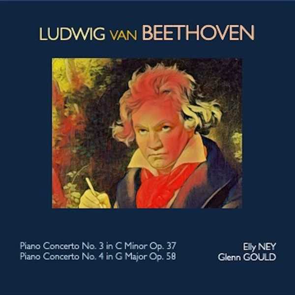 Elly Ney, Glenn Gould: Beethoven - Piano Concertos no.3 & 4 (FLAC)