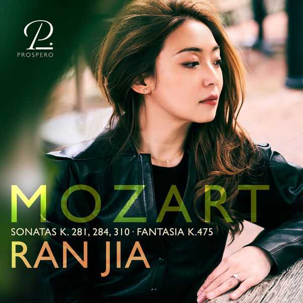 Ran Jia: Mozart - Piano Sonatas K.281, 284, 310, Fantasia K.475 (24/96 FLAC)