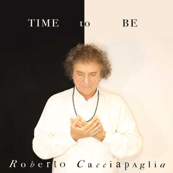 Roberto Cacciapaglia - Time to Be (FLAC)