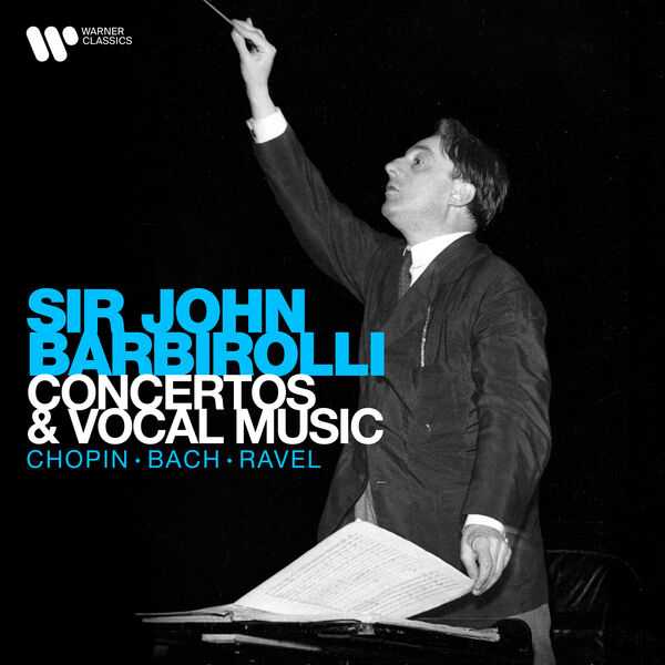 Sir John Barbirolli - Concertos & Vocal Music (24/192 FLAC)