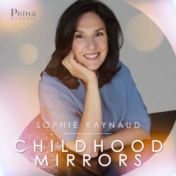 Sophie Raynaud - Childhood Mirrors (24/96 FLAC)