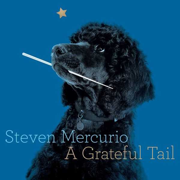 Steven Mercurio - A Grateful Tail (FLAC)