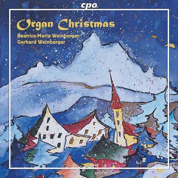 Beatrice-Maria Weinberger, Gerhard Weinberger - Organ Christmas (FLAC)