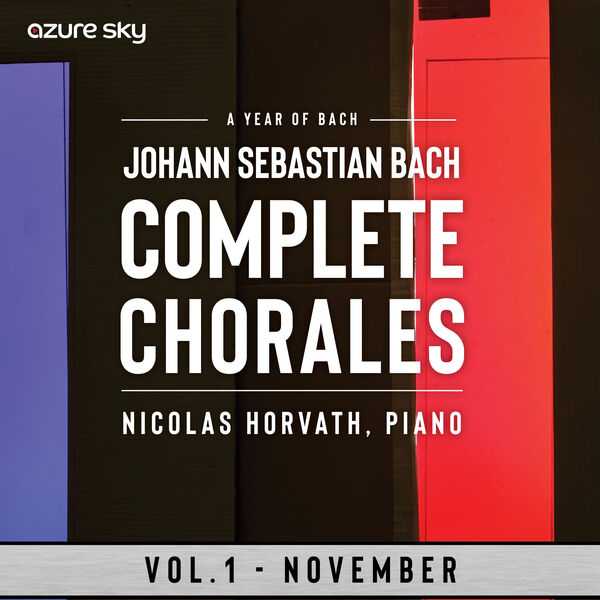Year of Bach. Horvath: Bach - Complete Chorales vol.1 November (24/96 FLAC)