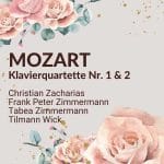 Zacharias, Zimmermann, Wick: Mozart - Klavierquartette no.1 & 2 (FLAC)