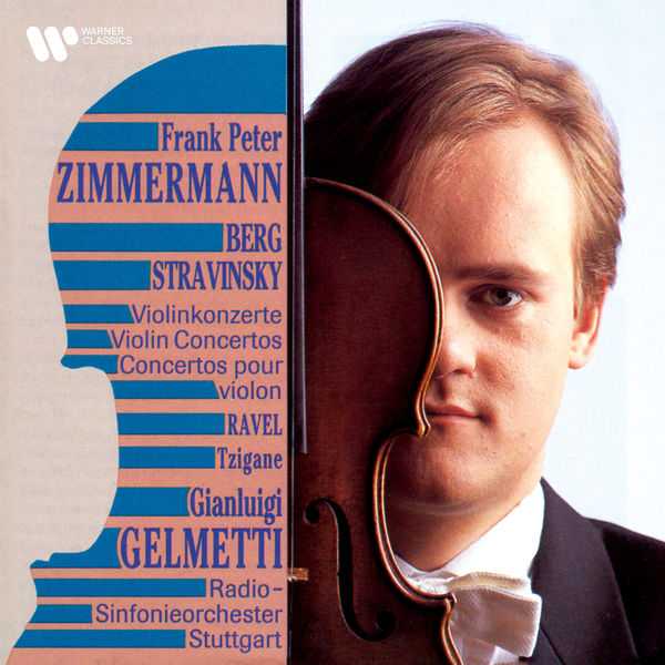Zimmermann, Gelmetti: Berg, Stravinsky -Violin Concertos; Ravel - Tzigane (FLAC)