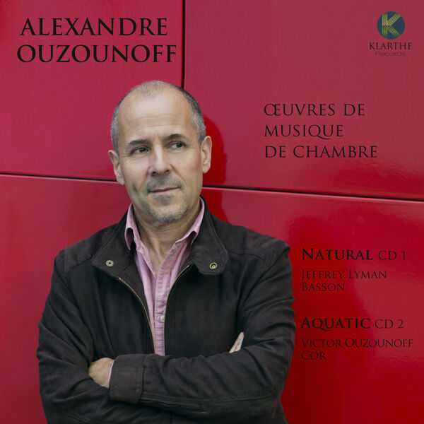 Alexandre Ouzounoff - Œuvres de Musique de Chambre (24/96 FLAC)