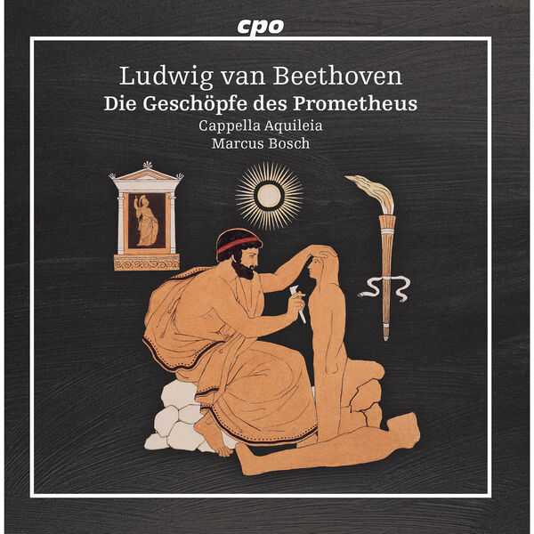 Cappella Aquileia: Beethoven - Die Geschöpfe des Prometheus (FLAC)