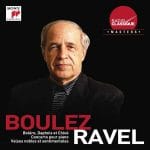 Boulez: Ravel - Boléro, Daphnis et Chloe, Concerto pour Piano, Valses Nobles et Sentimentales (FLAC)