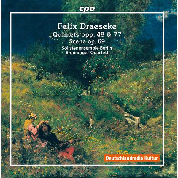 Solistenensemble Berlin, Breuninger Quartett: Draeseke - Quintets op.48 & 77, Scene op.69 (FLAC)