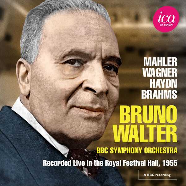 Bruno Walter: Mahler, Wagner, Haydn, Brahms. Live at the Royal Festival Hall 1955 (FLAC)
