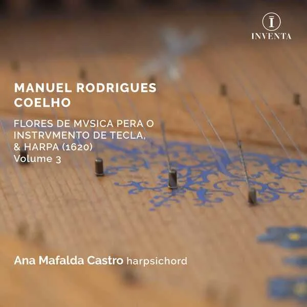 Coelho - Flores de Musica pera o Instrumento de Tecla, & Harpa vol.3 (24/96 FLAC)