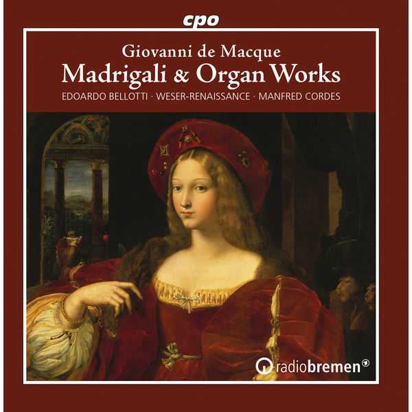 Cordes: Giovanni de Macque - Madrigali & Organ Works (FLAC)