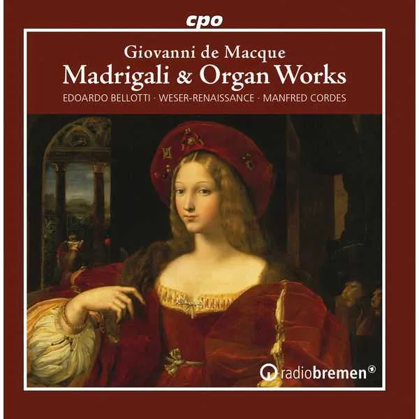 Cordes: Giovanni de Macque - Madrigali & Organ Works (FLAC)