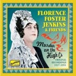 Florence Foster Jenkins - Murder on the High Cs (FLAC)