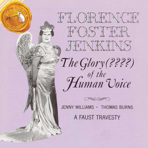 Florence Foster Jenkins - The Glory ??? of the Human Voice. A Faust Travesty (FLAC)