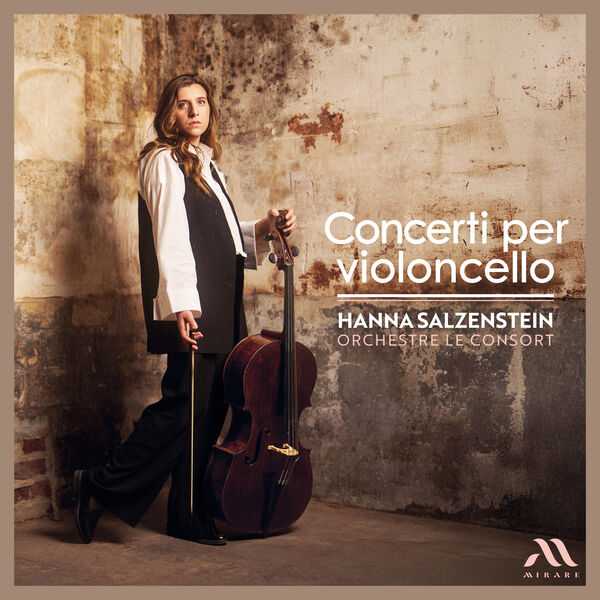 Hanna Salzenstein, Orchestre Le Consort - Concerti per Violoncello (24/96 FLAC)