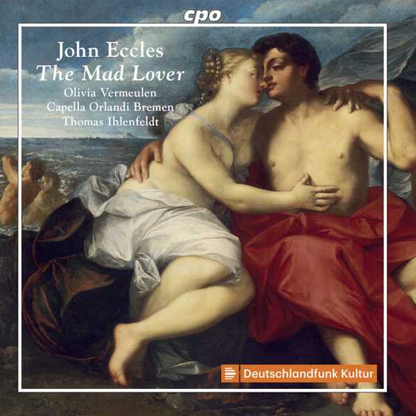 Ihlenfeldt: John Eccles - The Mad Lover (FLAC)
