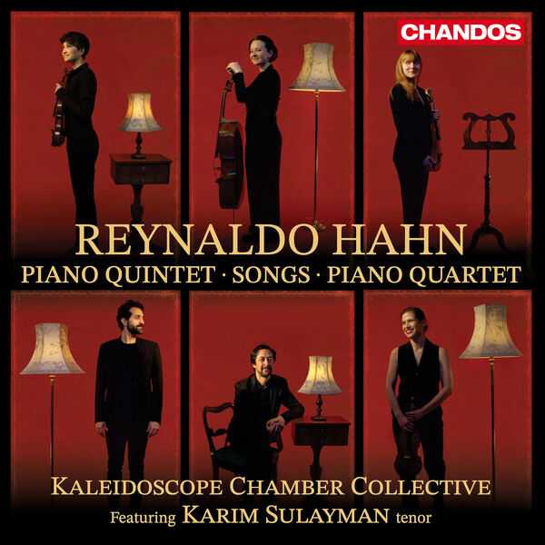 Kaleidoscope Chamber Collective: Reynaldo Hahn - Piano Quintet, Songs, Piano Quartet (24/96 FLAC)