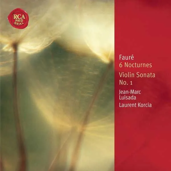 Luisada, Korcia: Fauré - 6 Nocturnes, Violin Sonata no.1 (FLAC)