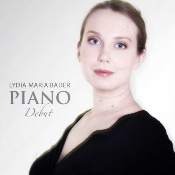 Lydia Maria Bader - Piano Debut (FLAC)