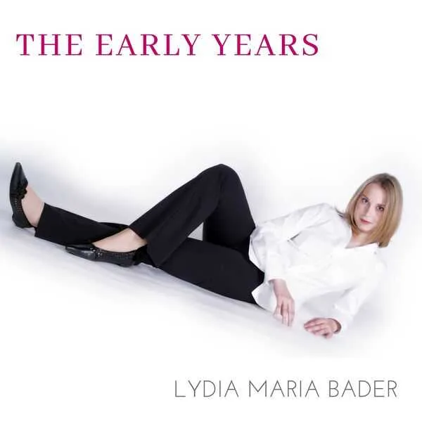 Lydia Maria Bader - The Early Years (FLAC)