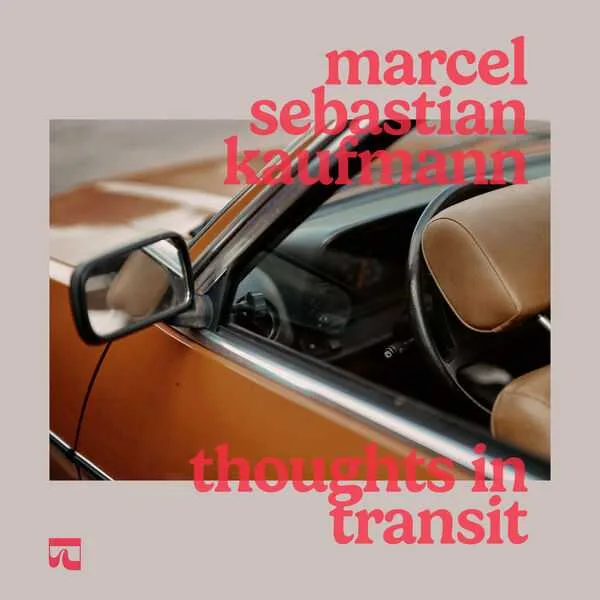 Marcel Sebastian Kaufmann - Thoughts in Transit (24/44 FLAC)
