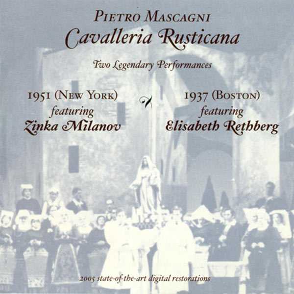 Zinka Milanov, Elisabeth Rethberg: Mascagni - Cavalleria Rusticana. Two Legendary Performances (FLAC)