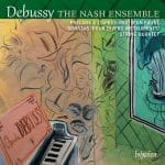 The Nash Ensemble: Debussy: Prélude à l'Après-Midi d'un Faune, Sonatas, String Quartet (24/192 FLAC)