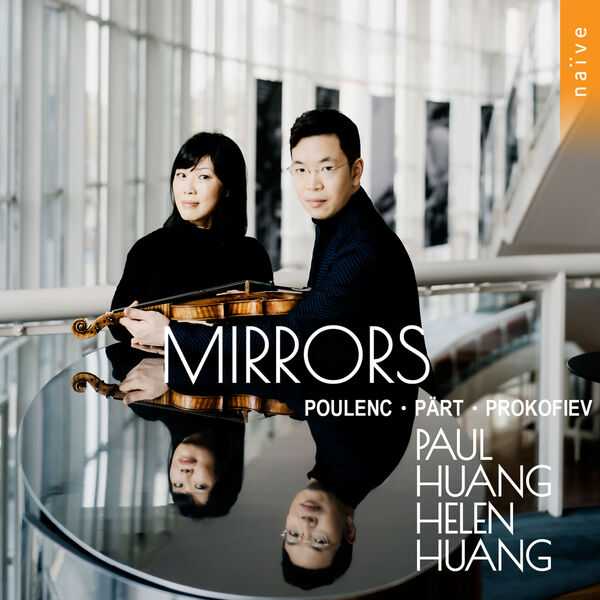 Paul Huang, Helen Huang: Poulenc, Pärt, Prokofiev - Mirrors (24/96 FLAC)