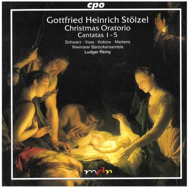 Rémy: Gottfried Heinrich Stölzel - Christmas Oratorio. Cantatas 1-5 (FLAC)