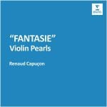 Renaud Capuçon - Fantasie. Violin Pearls (24/96 FLAC)