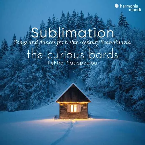 The Curious Bards, Ilektra Platiopoulou: Sublimation - Songs and Dances from 18th-Century Scandinavia (24/96 FLAC)