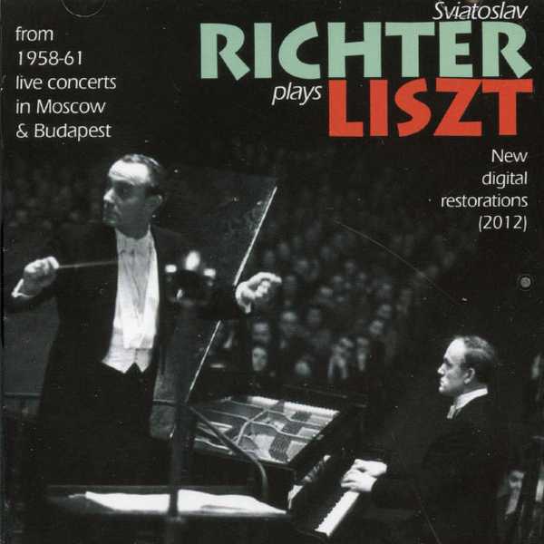 Sviatoslav Richter plays Liszt from 1958-1961 Live Concerts in Moscow and Budapest (FLAC)