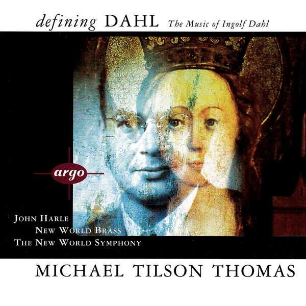 Michael Tilson Thomas: Defining Dahl - The Music Of Ingolf Dahl (FLAC)