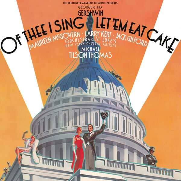 Tilson Thomas: Gershwin - Of Thee I Sing, Let 'Em Eat Cake (FLAC)