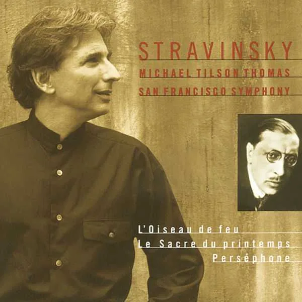 Tilson Thomas: Stravinsky - The Firebird, The Rite of Spring, Perséphone (FLAC)
