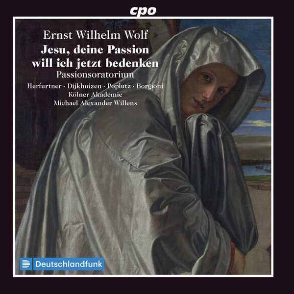 Willens: Ernst Wilhelm Wolf - Jesu, Deine Passion Will Ich Jetzt Bedenken (FLAC)