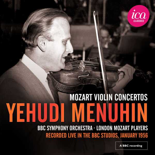 Yehudi Menuhin: Mozart - Violin Concertos. Live at the BBC Studios 1956 (FLAC)