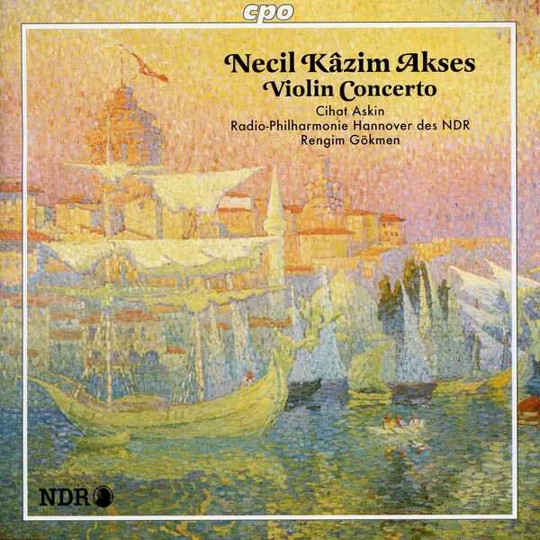 Chihat Askin, Rengim Gökmen: Necil Kazim Akses - Violin Concerto (FLAC)