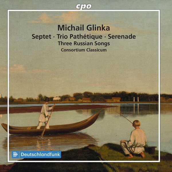 Consortium Classicum: Michail Glinka - Septet, Trio Pathétique, Serenade, Three Russian Songs (FLAC)