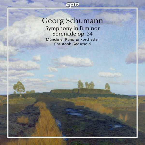 Gedschold: Georg Schumann - Symphony in B Minor, Serenade op.34 (FLAC)