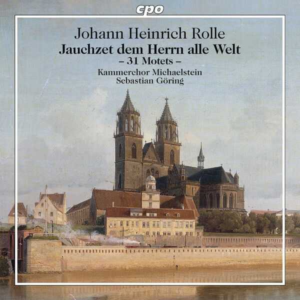 Kammerchor Michaelstein: Johann Heinrich Rolle - Jauchzet dem Herrn alle Welt. 31 Motets (FLAC)