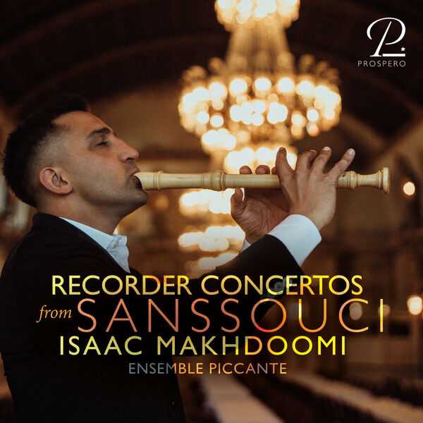 Isaac Makhdoomi, Ensemble Piccante - Recorder Concertos from Sanssouci (24/96 FLAC)