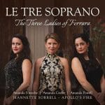 Le Tre Soprano - The Three Ladies of Ferrara (24/96 FLAC)