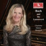 Charlotte Mattax Moersch - Bach and the Lautenwerk (FLAC)