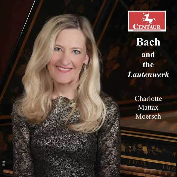 Charlotte Mattax Moersch - Bach and the Lautenwerk (FLAC)