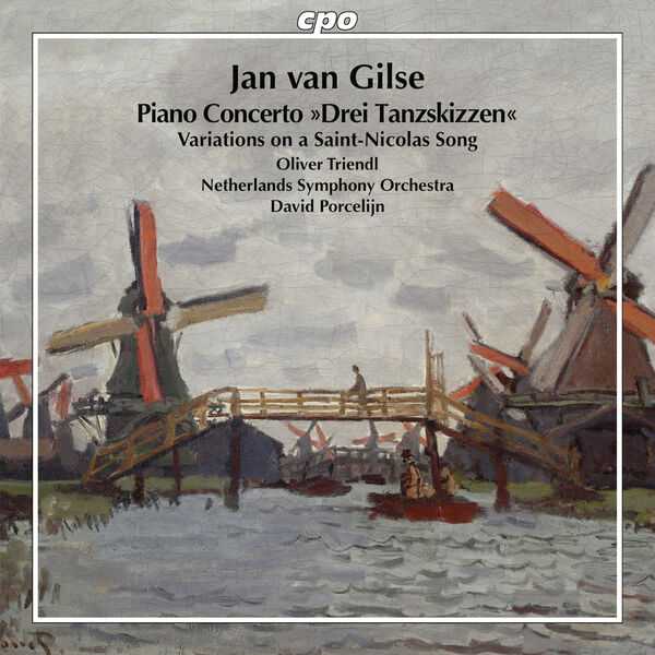 Porcelijn: Jan van Gilse - Piano Concerto "Drei Tanzskizzen", Variations on a Saint-Nicolas Song (FLAC)